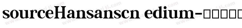 sourceHansanscn edium字体转换